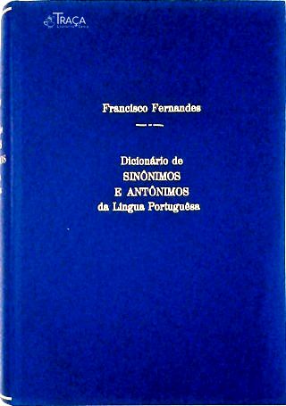 Dicionário de Sinônimos e Antônimos da Lingua Portuguesa