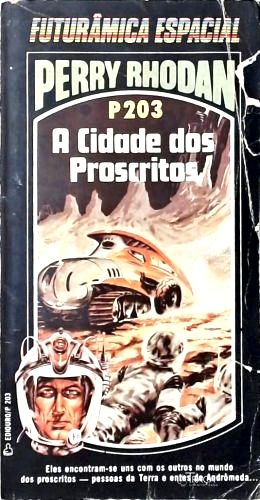Perry Rhodan P203 - a Cidade dos Proscritos