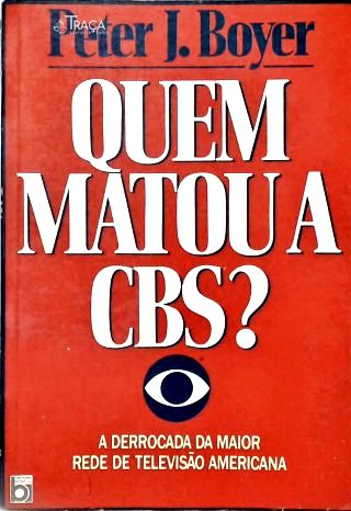 Quem Matou a Cbs?