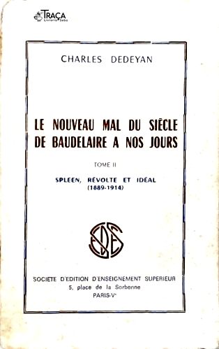 Le Nouveau Mal Du Siècle de Baudelaire a Nos Jours - Tome 2