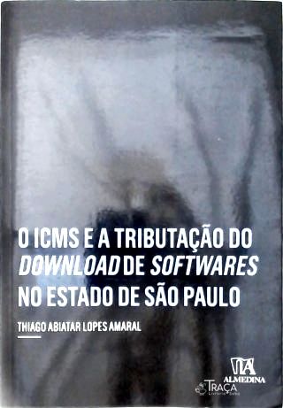 O Icms e a Tributação do Download de Softwares No Estado de São Paulo