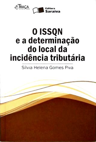 O Issqn e a Determinação do Local da Incidência Tributária