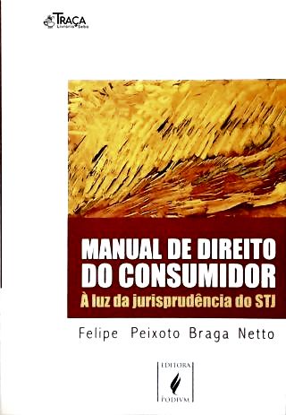 Manual do Direito do Consumidor À Luz da Jurisprudência do Stj