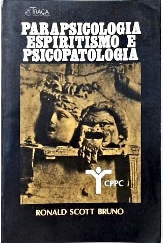 Parapsicologia, Espiritismo e Psicopatologia