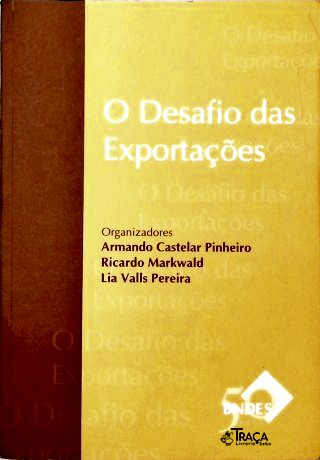 O Desafio das Exportações