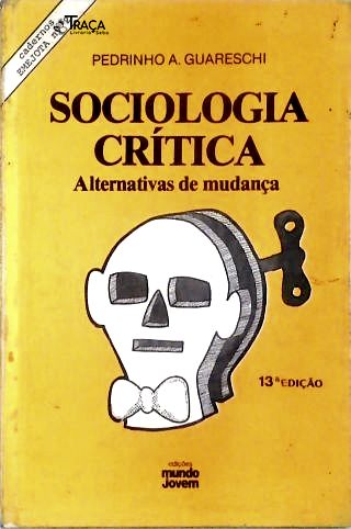 Sociologia Crítica: Alternativas de Mudança
