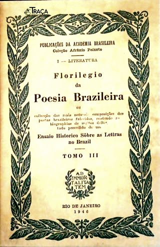 Florilegio Poesia Brasileira - Tomo III