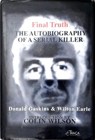 Final Truth: The Autyobiography Of Serial Killer