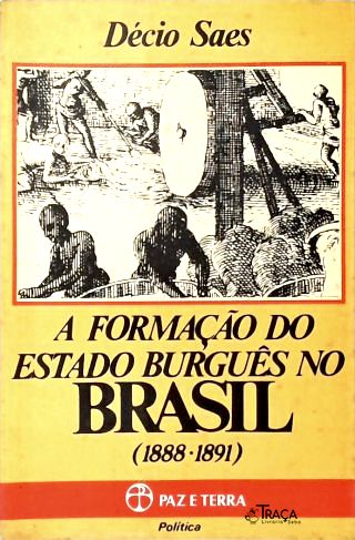 A Formaçao do Estado Burgues No Brasil 1888-1891