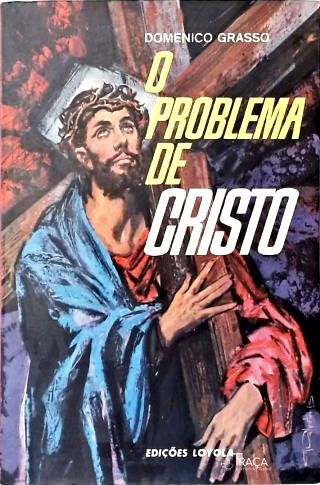 O Problema de Cristo