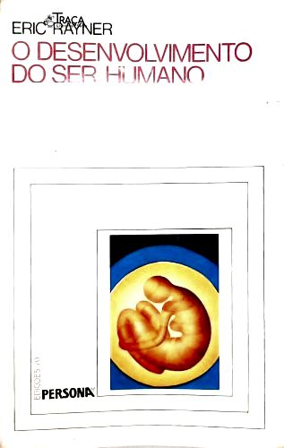O Desenvolvimento do Ser Humano