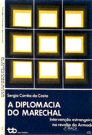 A Diplomacia do Marechal