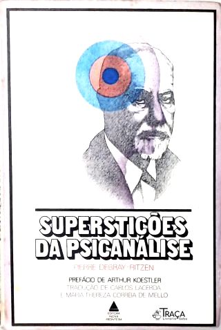 Superstições da Psicanálise