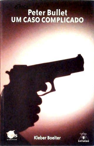 Peter Bullet: Um Caso Complicado
