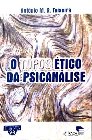O Topos Ético da Psicanálise