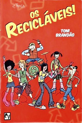 Os Recicláveis!