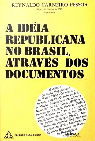 A Ideia Republicana No Brasil Através dos Documentos