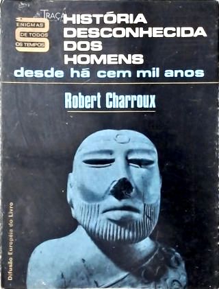 História Desconhecida dos Homens