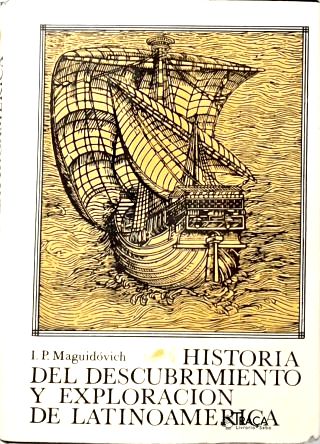 Historia Del Descubrimiento Y Exploracion de Latinoamerica