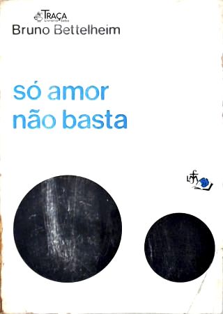 Só Amor Não Basta