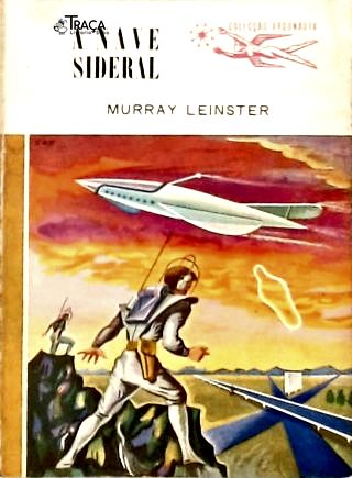 Coleção Argonauta Nº 4 - a Nave Sideral