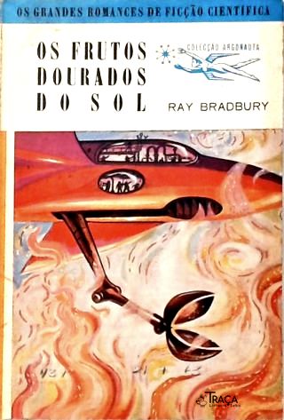 Coleção Argonauta Nº55 - os Frutos Dourados do Sol