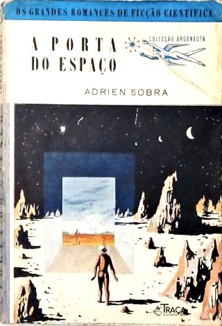 Coleção Argonauta Nº 51 - a Porta do Espaço