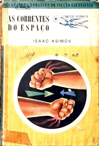 Coleção Argonauta Nº 21 - as Correntes do Espaço