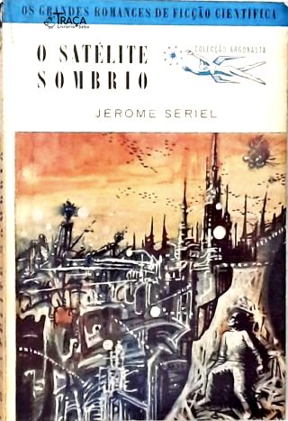 Coleção Argonauta Nº 85 - o Satélite Sombrio