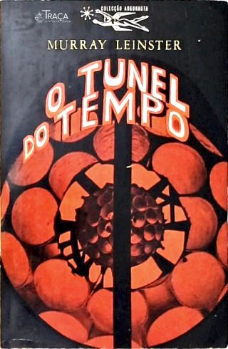 Coleção Argonauta Nº 128 - o Túnel do Tempo