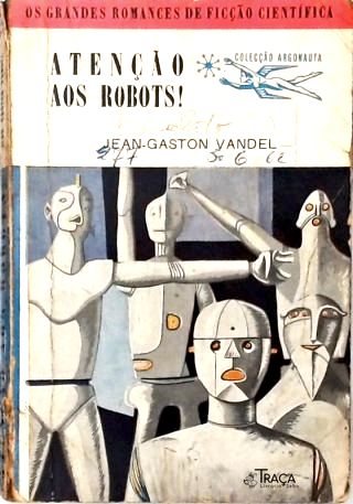 Coleção Argonauta Nº 52 - Atenção Aos Robots