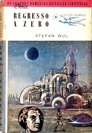 Coleção Argonauta Nº 54 - Regresso a Zero