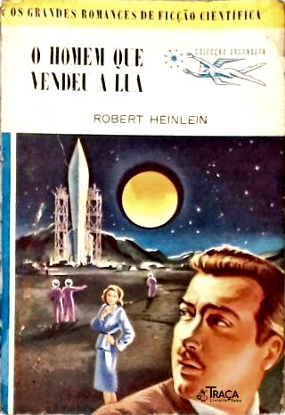 Coleção Argonauta Nº 11 - o Homem Que Vendeu a Lua