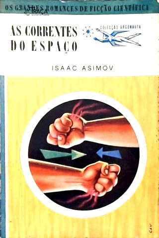 Coleção Argonauta Nº 21 - as Correntes do Espaço