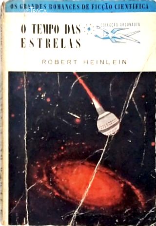 Coleção Argonauta Nº 63 - o Tempo das Estrelas