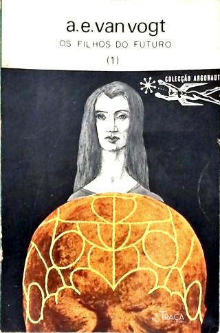 Coleção Argonauta Nº 177 - os Filhos do Futuro - Vol.1