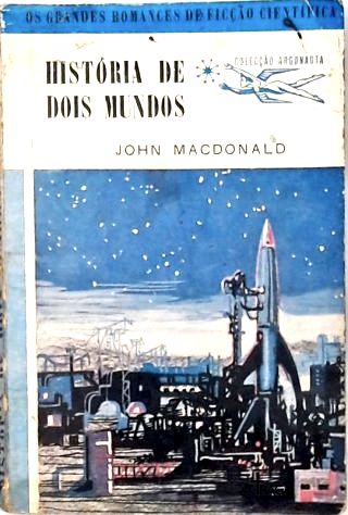 Coleção Argonauta Nº 44 - História de Dois Mundos