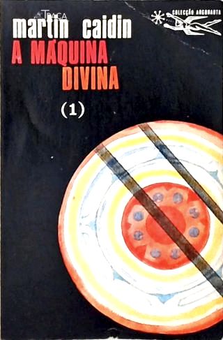 Coleção Argonauta Nº 138 - a Maquina Divina - Vol. 1