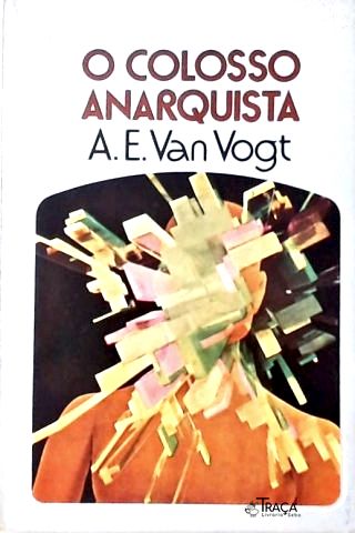 Coleção Argonauta Nº 253 - o Colosso Anarquista