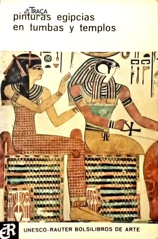 Pinturas Egipcias En Tumbas Y Templos