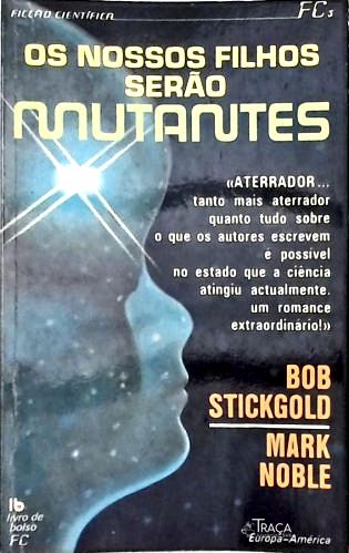 Os Nossos Filhos Serão Mutantes