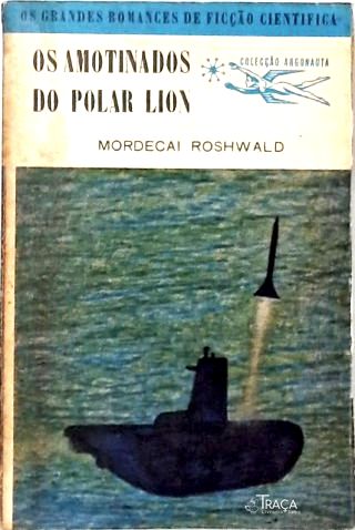 Coleção Argonauta Nº 99 - os Amotinados do Polar Lion