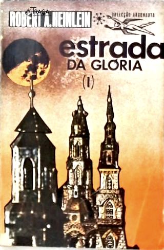 Coleção Argonauta Nº 182 - Estrada da Gloria - Vol. 1