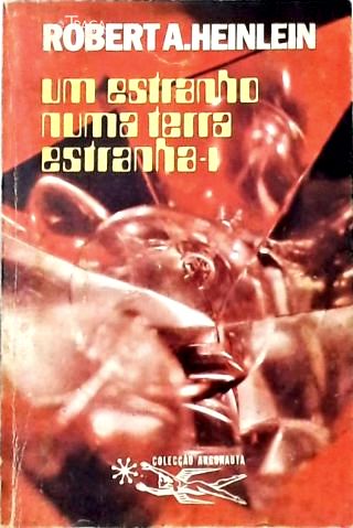 Coleção Argonauta Nº 217 - Um Estranho numa Terra Estranha - Vol. 1