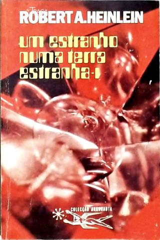 Coleção Argonauta Nº 217 - Um Estranho numa Terra Estranha - Vol. 1