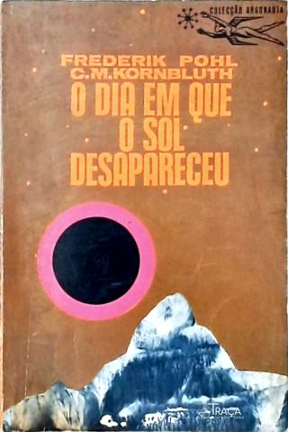 Coleção Argonauta Nº 159 - o Dia em Que o Sol Desapareceu