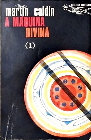 Coleção Argonauta Nº 138 - a Maquina Divina - Vol. 1
