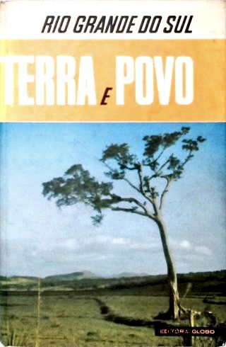 Rio Grande do Sul - Terra e Povo