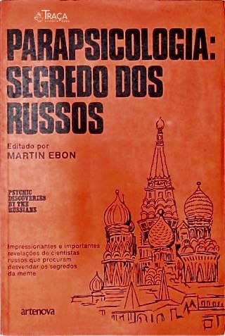 Parapsicologia: Segredos dos Russos