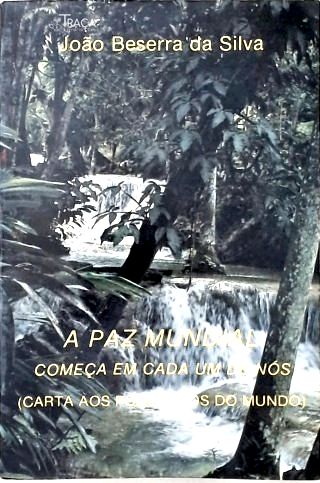 A Paz Mundial Começa em Cada Um de Nós
